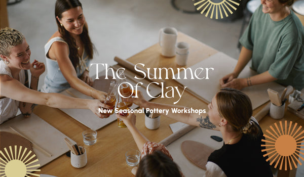 The Summer of Clay: Introducing New Pottery Workshops