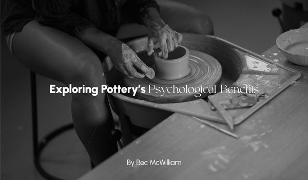 Exploring Pottery’s Psychological Benefits